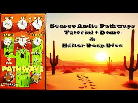 Source Audio Pathways - Reverb & Tremolo Pedal Deep Dive