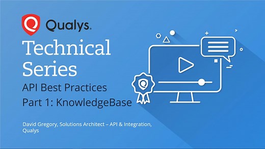 Qualys API Best Practices, Part 1: KnowledgeBase
