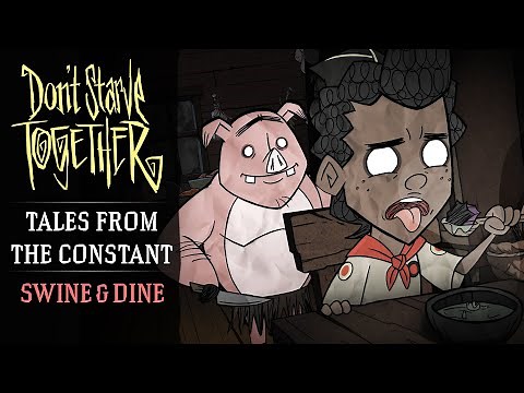 Don't Starve Together: Tales From the Constant: Swine & Dine [Animated Short]