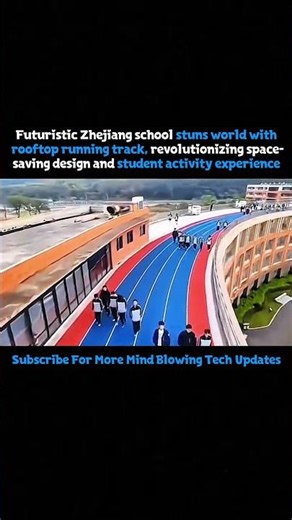 Zhejiang school stuns the world with rooftop running track 🔥 #rooftoprunningtrack #chinatrack