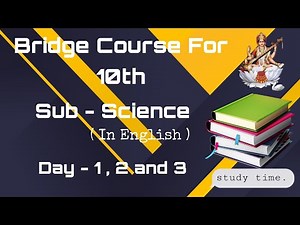 Maharashtra Bridge Course For 10th Sub - Science Day 1 ,2 and 3. #१०वी विज्ञान दिवस १ ,२ व ३