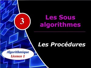 3) Les sous algorithmes - Les procédures