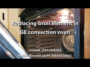 Replacing GE Broiler Element in Convection Oven