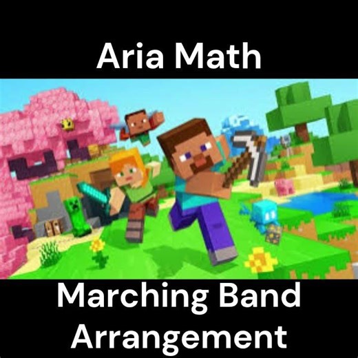 Aria Math by C418 Marching Band Arrangement