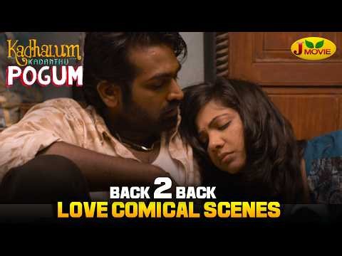 Heart Warming Comical Moments | Kadhalum Kadanthu Pogum | VJS | Madona | J Movie