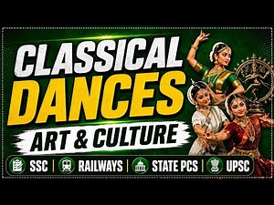 CLASSICAL DANCES OF INDIA | भारत के शास्त्रीय नृत्य | COMPLETE CLASSICAL DANCES | ART & CULTURE
