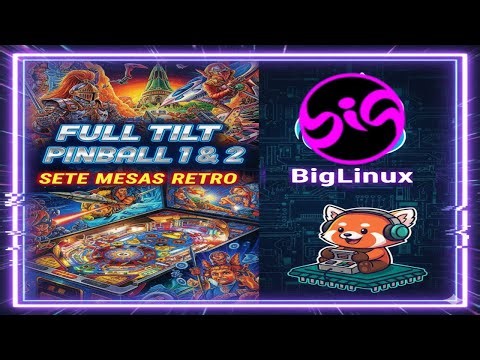 Full Tilt Pinball 1 e 2: Sete Mesas Retro Rodando no BigLinux.