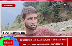 1.6K views · 23 reactions | #Ganderbal: Rayil residents face health risks due to unfiltered water supply #New filtration plant to be commissioned soon: Concerned Xen Samiullah Beigh Report: Aqzar Raheel | Srinagar Mail - سرینگر میل | Facebook