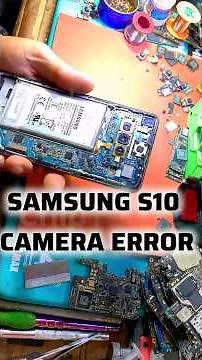 Samsung S10 Camera Not Working Solution #chipfixerz #mobileparts #mobilerepair #mobilerepairtools