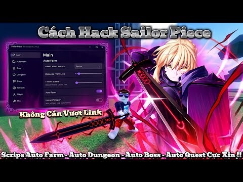 Cách Hack Sailor Piece Scrips Auto Farm , Auto Dungeon , Auto Quest , Auto Boss , Fast Attack !