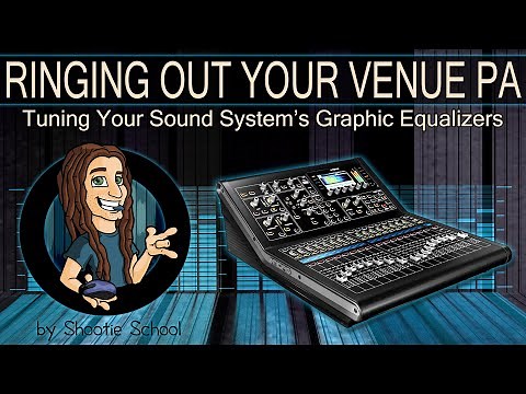 Ringing Out Your Venue PA | Tuning Your Sound System Graphic Equalizers