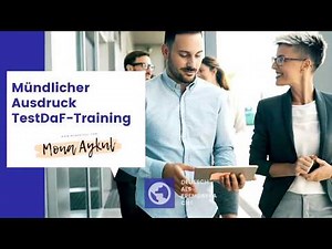 TestDaF | Mündlicher Ausdruck | TestDaF- Training | Einleitung