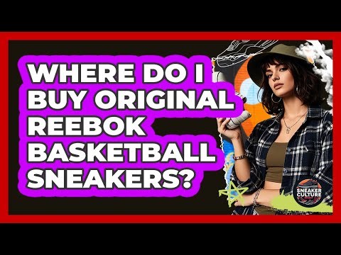 Where Do I Buy Original Reebok Basketball Sneakers? - Sneaker Culture Digest