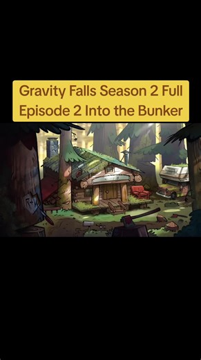 Gravity Falls Season 2 Full Episode 2 Into the Bunker #gravityfalls #season2 #foryoupage