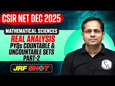 CSIR NET Dec 2025 |Real Analysis -PYQs Countable & Uncountable Set 2 |CSIR NET Mathematical Sciences