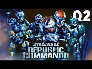 STAR WARS Republic Commando Complete Walkthrough Gameplay Part 2 - Behind Enemy Lines
