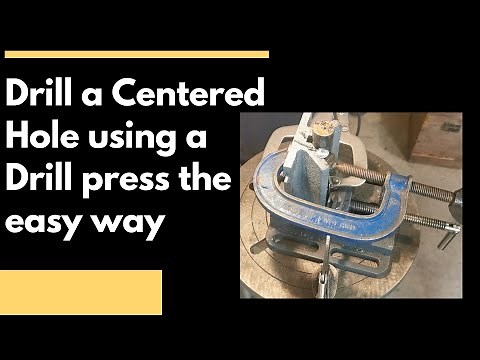 How to drill a Centered Hole in Round Stock using a drill press and some simple hand tools