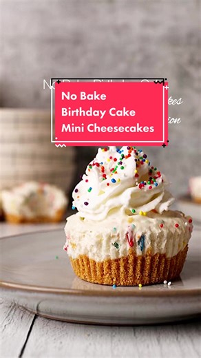 Easy No Bake Birthday Cake Mini Cheesecakes Recipe
