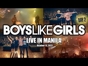 BOYS LIKE GIRLS IN MANILA 2022 — FULL CONCERT (DAY 2)