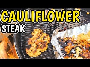 Grilling Vegan Cauliflower Steaks on a Weber Kettle | Delicious and Healthy Recipe!