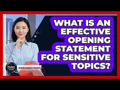 What Is An Effective Opening Statement For Sensitive Topics?
