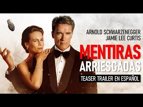 Mentiras arriesgadas (True lies, 1994) - Teaser trailer en español