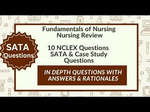 Fundamentals of Nursing SATA Questions | NCLEX Prep with Answers & Rationales