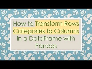 How to Transform Rows Categories to Columns in a DataFrame with Pandas