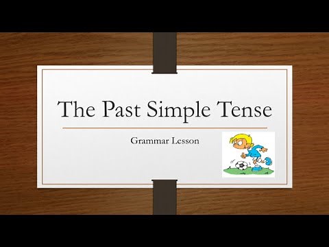 Past Simple Tense - a short grammar lesson for ESL students