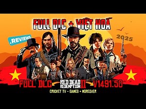 Cách Tải & Cài Game RED DEAD REDEMPTION 2 x ULTIMATE EDITION VIỆT HOÁ REPACK & FULL DLC 2025 ✔️