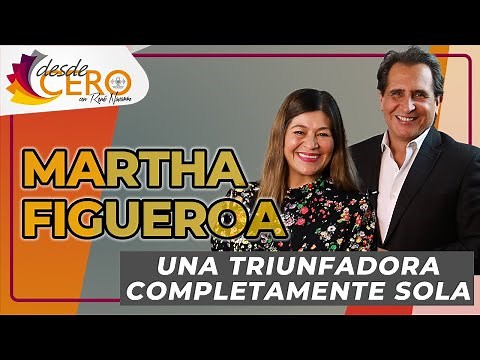 MARTHA FIGUEROA - A completely single-handed success story | From Scratch with René Navarro