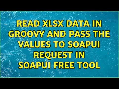Read XLSX data in groovy and pass the values to soapui request in soapui free tool
