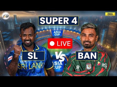 SL Vs BAN Live: Sri Lanka Vs Bangladesh Live Match | BAN Vs SL Live | Asia Cup 2025 Live | Super 4