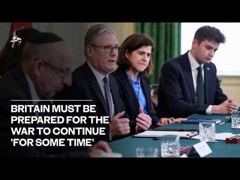 Britain must be prepared for the Iran war to continue for some time, says Starmer