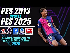 ¡PES 2013 UPDATE 2024/2025!