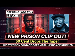 New Diddy Prison Footage LEAKED By 50 Cent (Fans Are STUNNED!)