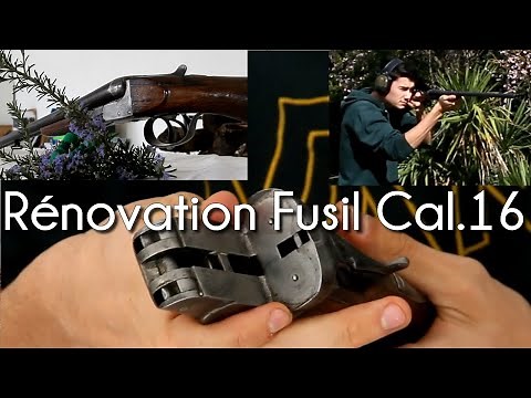Rénovation d'un Fusil Juxtaposé de Cal.16