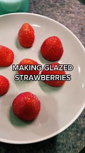 How to Make Glazed Strawberries: Easy Recipe