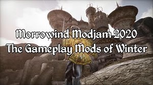 Morrowind Modjam 2020 - The Gameplay Mods of Winter