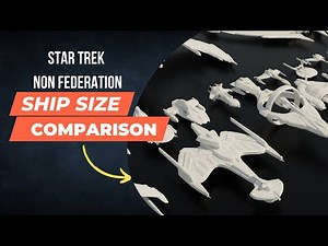Star Trek : Non Federation Ship Size Comparison 3D 🚀 (2022)