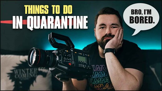 Things for filmmakers to do during quarantine