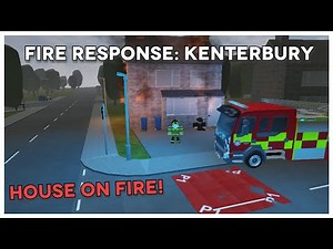 Fire Response Kenterbury - House blaze! (EP - 1) I ROBLOX