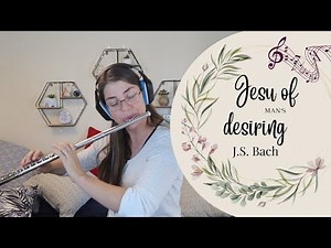 Jesu joy of man's desiring by J. S Bach (arr. for flute and piano)