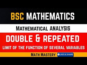 CL-03 | BSc. Mathematics | Double Limit & Repeated Limit Of Two Variable function