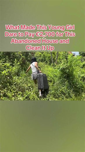 Young Girl's €2,700 Abandoned House Cleanup Journey