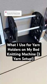 What I Use for Yarn Holders on My Bed Knitting Machine (3 Yarn Setup!) #bedknittingmachine