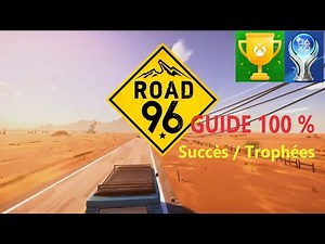 Road 96 - 100% Guide - Trophies / Achievements