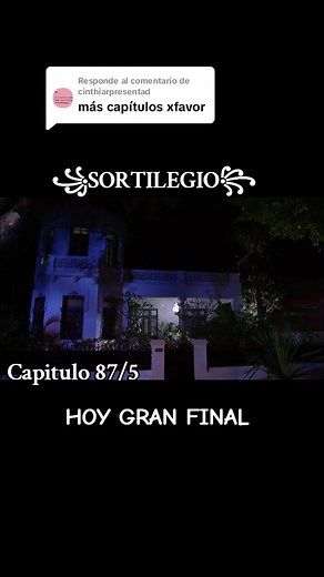 Final de Sortilegio: Capítulo 87/5 y Gran Final
