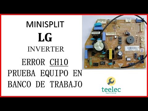 Aire Acondicionado Inverter LG Error CH10, Reparación y Prueba De Tarjeta Electrónica