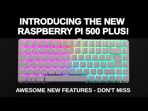 JUST RELEASED, THE ALL NEW RASPBERRY PI 500 PLUS ! ! !